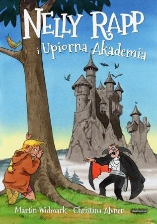 7 «Нелли Рапп и Ужасная Академия», Карл Мартин Видмарк, Издательский Дом Мамания, Варшава 2016