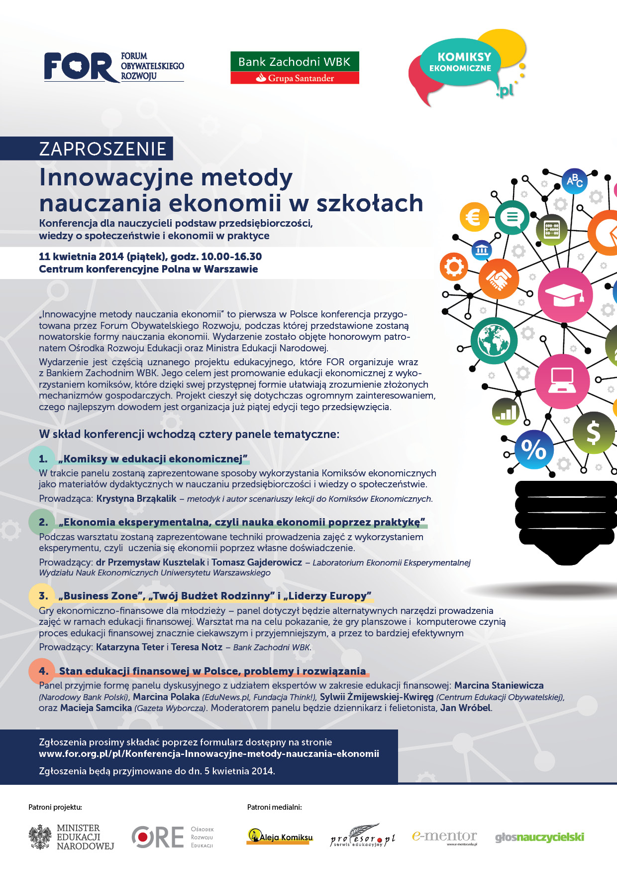 Приглашаем принять участие в бесплатной конференции под названием  « Инновационные методы преподавания экономики в школах », адресованные учителям предпринимательства, знаниям об обществе и экономике на практике, которые состоятся 11 апреля 2014 года (пятница) в конференц-центре «Полна» по ул